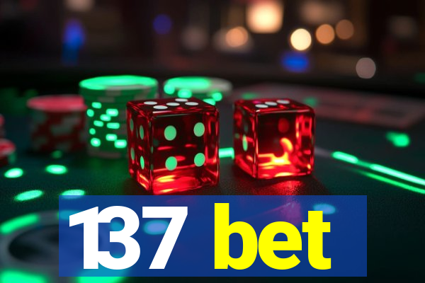 137 bet